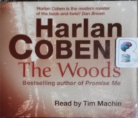 The Woods written by Harlan Coben performed by Tim Machin on CD (Abridged)